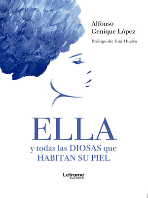 cover image of Ella y todas las diosas que habitan su piel